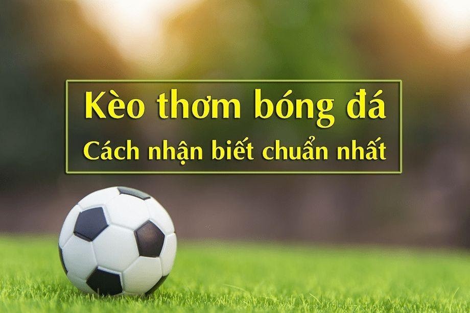 cach-nhan-biet-keo-thom-bong-da