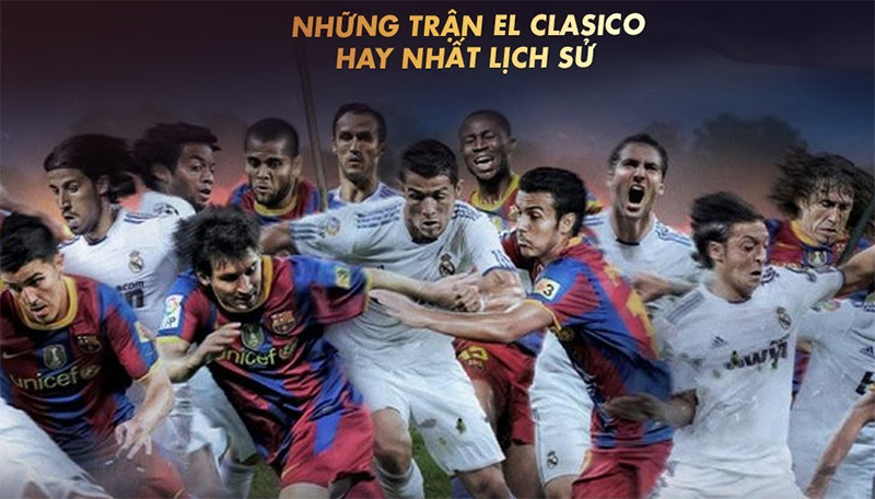 tran-sieu-kinh-dien-el-clasico-la-gi